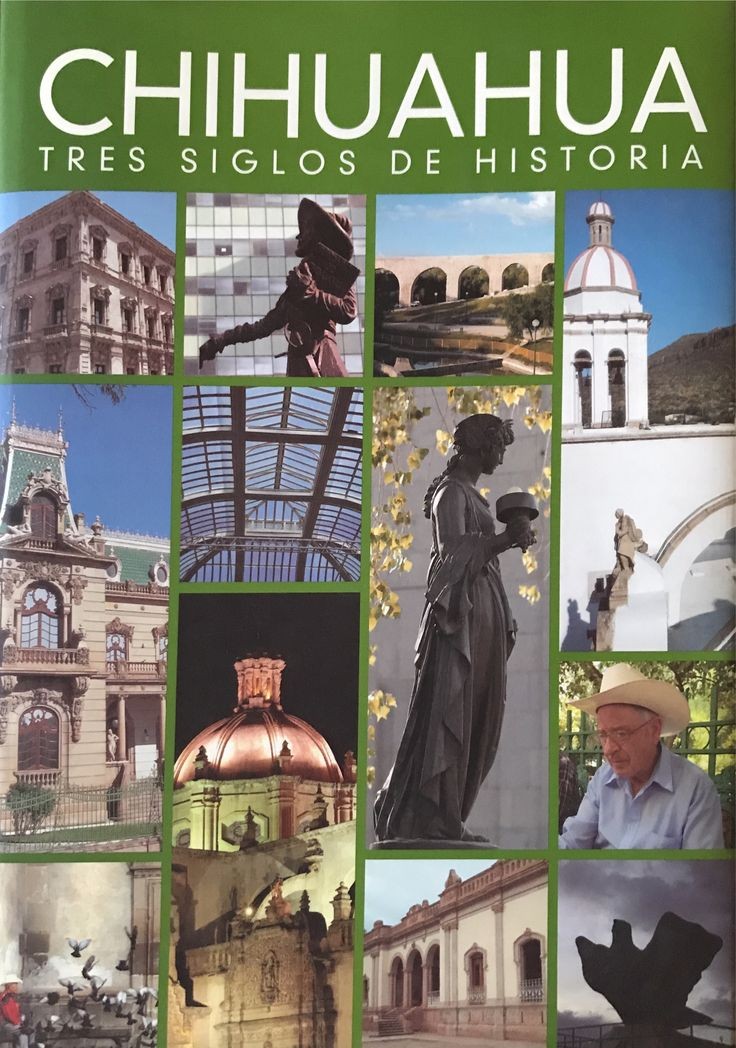 Chihuahua. Tres siglos de Historia