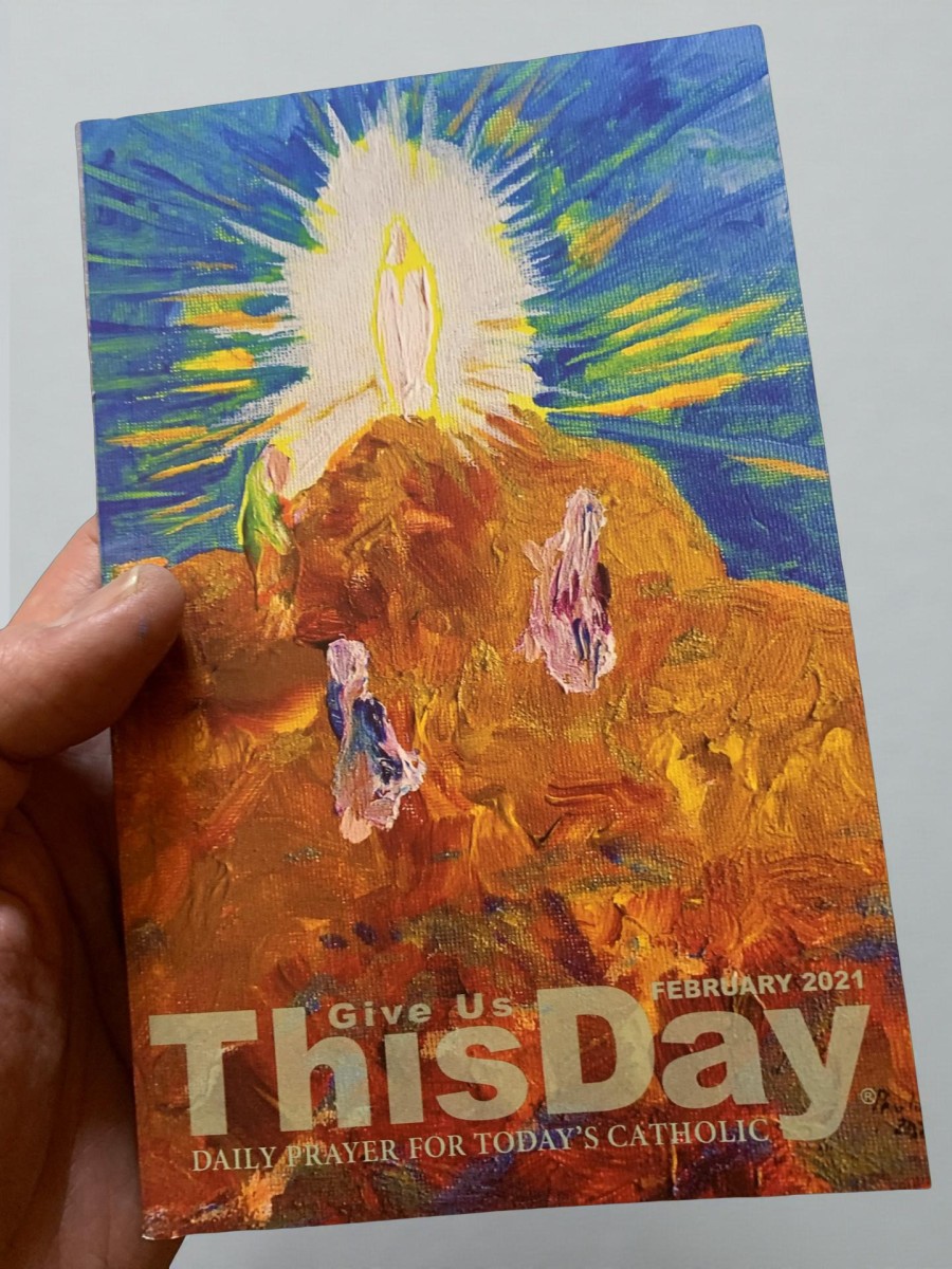 Give us this day. Daily prayer for today’s catholic